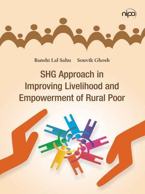 cover image of SHG Approach in Improving Livelihood and Empowerment of Rural Poor